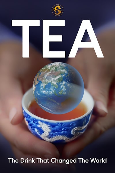 TEA The Drink That Changed the World