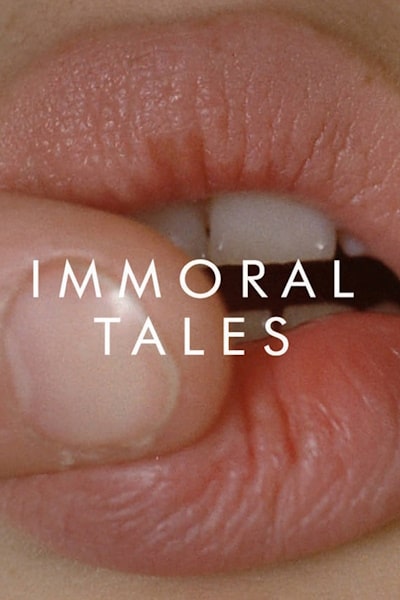 Immoral Tales (Contes immoraux)
