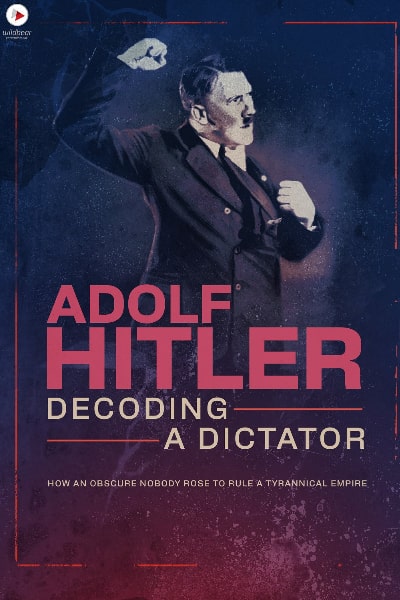 Adolf Hitler: Decoding a Dictator - Season 1
