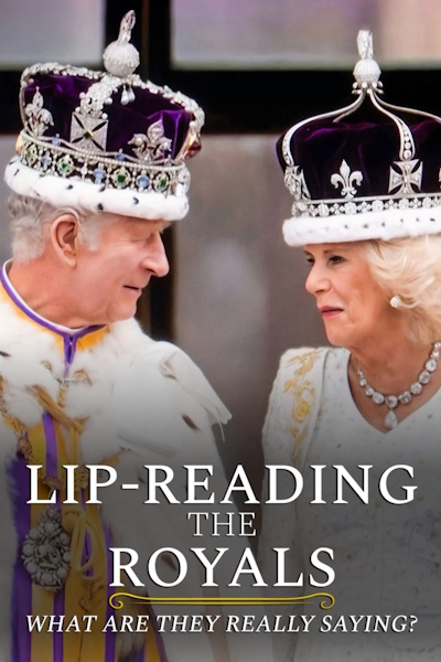 Lip Reading the Royals What Are They Really Saying - Season 1