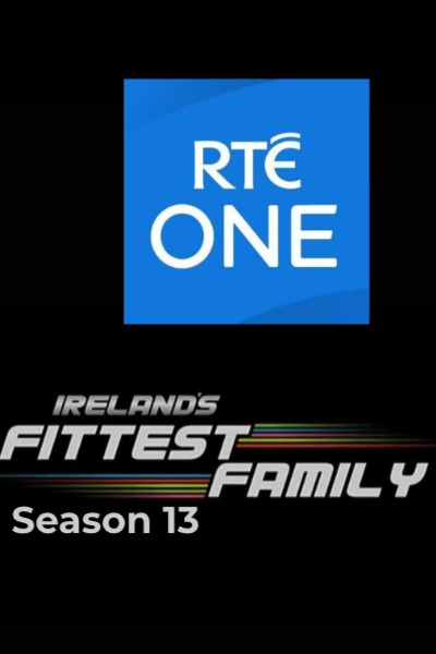 Irelands Fittest Family  - Season 13