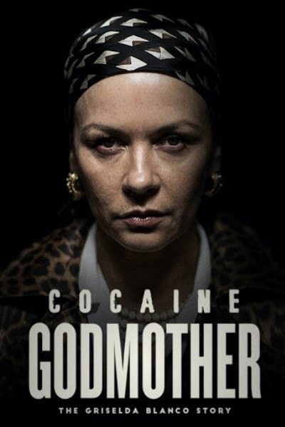 Cocaine Godmother: The Griselda Blanco Story