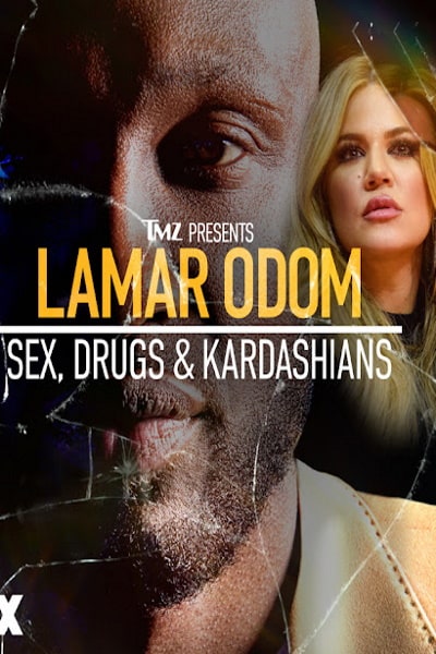 TMZ Presents: Lamar Odom: Sex, Drugs and Kardashians