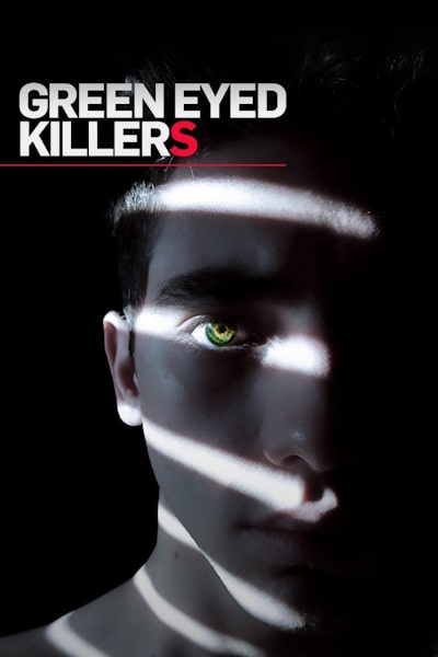 Green Eyed Killers - Season 4