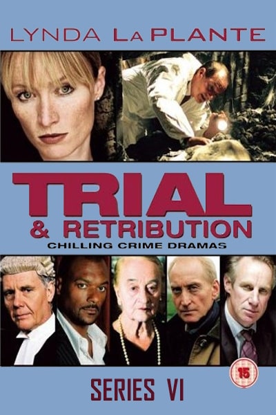 Trial and Retribution - Season 6