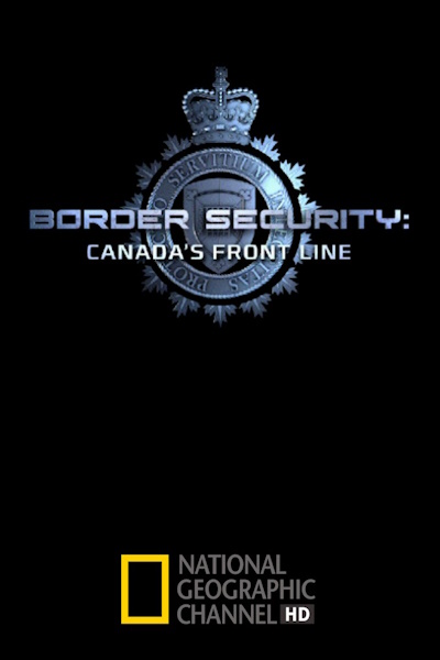 Border Security Canadas Front Line - Season 3