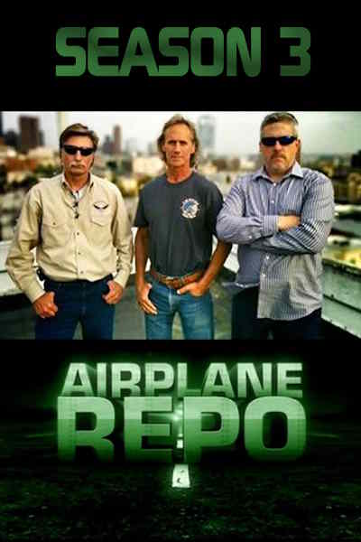 Airplane Repo - Season 3