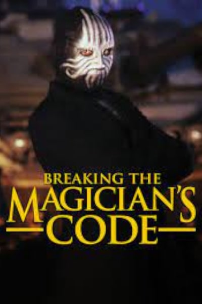 Breaking the Magicians Code: Magics Biggest Secrets Finally Revealed 4 - Unmasking the Magician: The Final Reveal