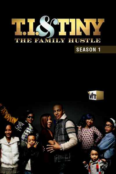 T.I. and Tiny: The Family Hustle - Season 1