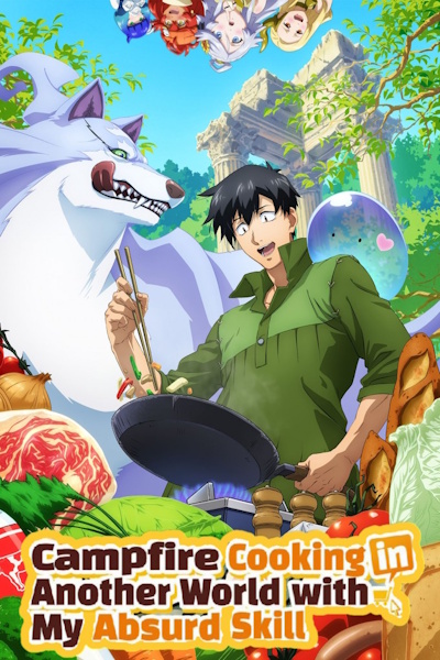 Campfire Cooking in Another World with My Absurd Skill - Season 2 [Audio: Eng]