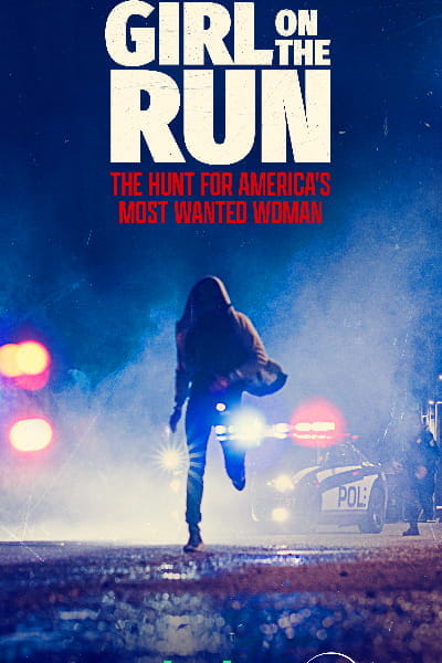Girl on the Run: The Hunt for Americas Most Wanted Woman - Season 1