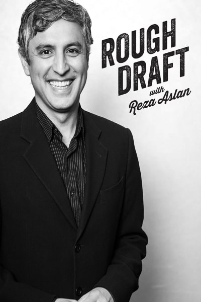 Rough Draft with Reza Aslan - Season 1