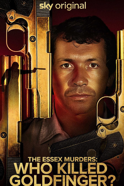 The Essex Murders: Who Killed Goldfinger - Season 1