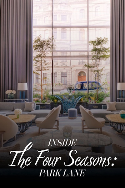 Inside the Four Seasons Park Lane - Season 1