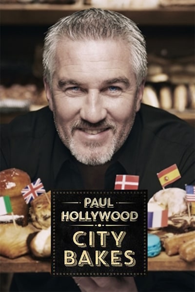 Paul Hollywood City Bakes - Season 1