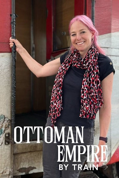 Ottoman Empire by Train - Season 1