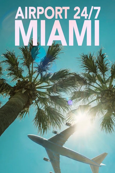 Airport 24 7 Miami - Season 1