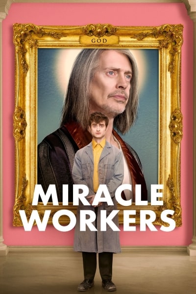 Miracle Workers - Season 1