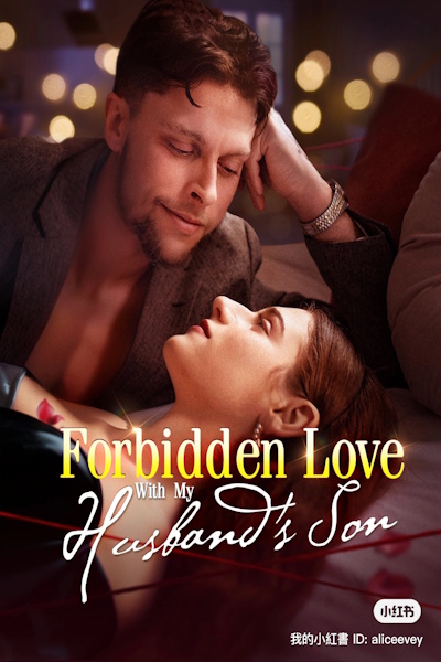 Forbidden Love with My Husbands Son - Season 1