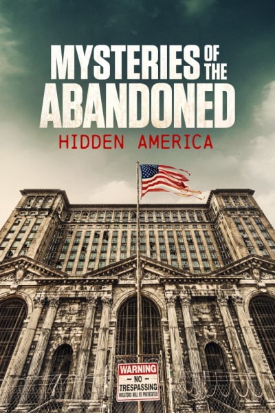 Mysteries of the Abandoned: Hidden America - Season 1